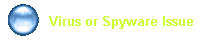    Virus or Spyware Issue